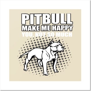 PITBULL MAKE ME HAPPY Posters and Art